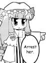 Arrest her