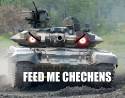 russian tank feed me chechens t-90