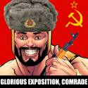 glorious exposition comrade